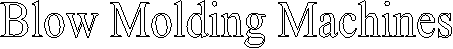 Blow Molding Machines