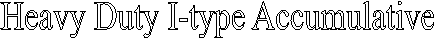 Heavy Duty I-type Accumulative